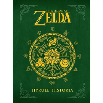《薩爾達傳說：希爾達傳說》電玩設定集 The Legend of Zelda: Hyrule Historia