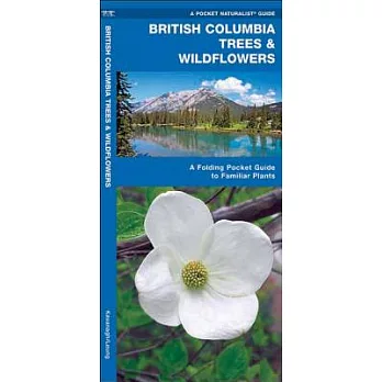 British Columbia Trees & Wildflowers: A Folding Pocket Guide to Familiar Plants