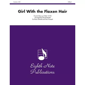 Girl With the Flaxen Hair: For Brass Quintet, Score & Parts: Difficult