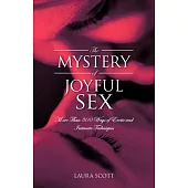 The Mystery of Joyful Sex: More Than 300 Ways of Erotic and Intimate Techniques