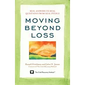 Moving Beyond Loss: Real Answers to Real Questions from Real People