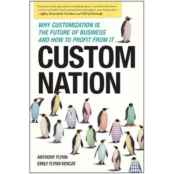 Custom Nation: Why Customization Is the Future of Business and How to Profit From It