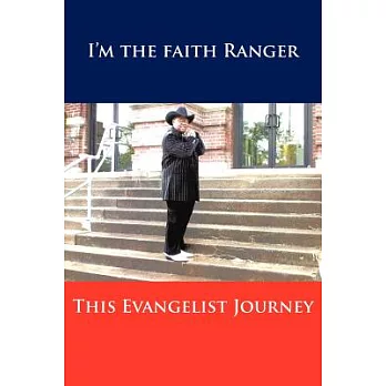 This Evangelist Journey: I’m the Faith Ranger