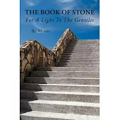 The Book of Stone: For a Light to the Gentiles
