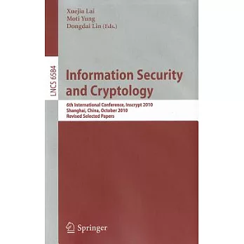 Information Security and Cryptology: 6th International Conference, Inscrypt 2010, Shanghai, China, October 20-24, 2010, Revised