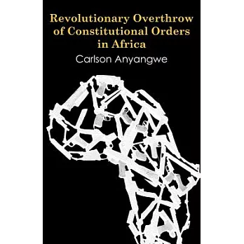 Revolutionary Overthrow of Constitutional Orders in Africa