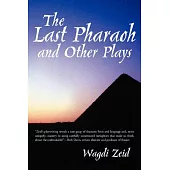 The Last Pharaoh and Other Plays