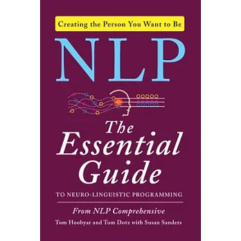 NLP : the essential guide to neuro-linguistic programming