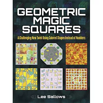 Geometric Magic Squares: A Challenging New Twist Using Colored Shapes Instead of Numbers