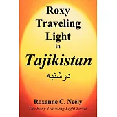 Roxy Traveling Light in Tajikistan