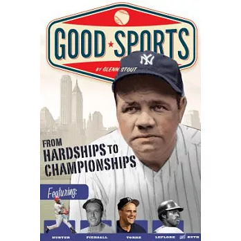 Good Sports  : from hardships to championships