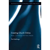 Creating Church Online: Ritual, Community and New Media