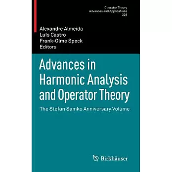 Advances in Harmonic Analysis and Operator Theory: The Stefan Samko