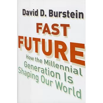 Fast Future: How the Millennial Generation Is Shaping Our World