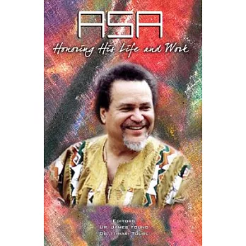 Asa: Honoring His Life and Work