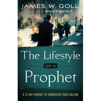 The Lifestyle of a Prophet: A 21-Day Journey to Embracing Your Calling