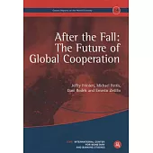 After the Fall: He Future of Global Cooperation