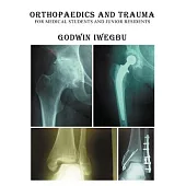 Orthopaedics and Trauma for Medical Students and Junior Residents