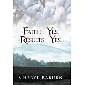 Faith - Yes! Results - Yes!