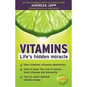 Vitamins: Life’s Hidden Miracle