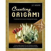 Creating Origami: An Exploration into the Process of Designing Paper Sculpture