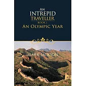An Intreped Traveler: An Olympic Year