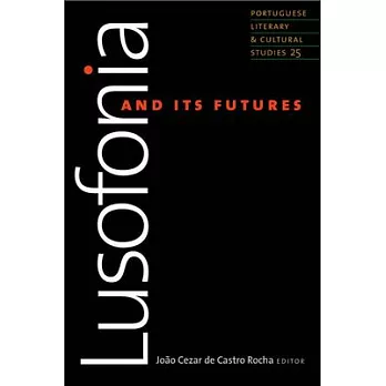Lusofonia and Its Futures