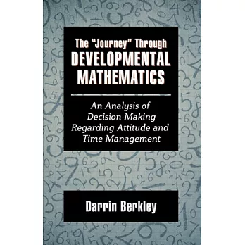 The Journey Through Developmental Mathematics: An Analysis of Decision-making Regarding Attitude and Time Management