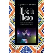 Music in Mexico: Experiencing Music, Expressing Culture [With CD (Audio)] [With CD (Audio)]