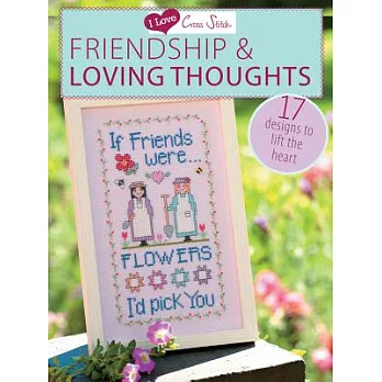 Friendship & Loving Thoughts: 17 Designs to Lift the Heart