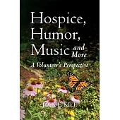 Hospice, Humor, Music and More: A Volunteer’s Perspective