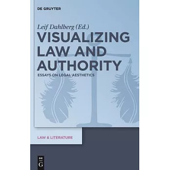 Visualizing Law and Authority: Essays on Legal Aesthetics