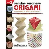 Genuine Japanese Origami: 34 Mathematical Models Based upon the Square Root of 2