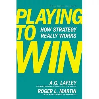 Playing to Win: How Strategy Really Works