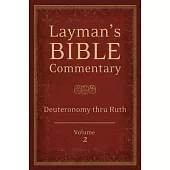 Layman’s Bible Commentary: Deuteronomy Thru Ruth