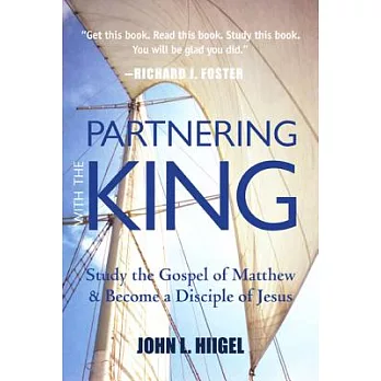 Partnering With the King: Study the Gospel of Matthew and Become a Disciple of Jesus