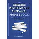 The Quick and Easy Performance Appraisal Phrase Book: 3000+ Powerful Phrases for Successful Reviews, Appraisals and Evaluations
