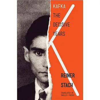 Kafka: The Decisive Years