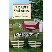 Why Cows Need Names: And More Secrets of Amish Farms