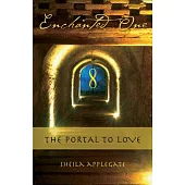 Enchanted One: A Portal to Love
