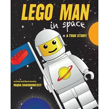 Lego man in space : a true story /