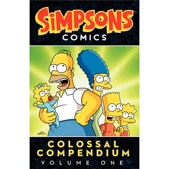 Simpsons Comics Colossal Compendium Volume 1