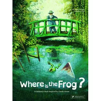Where is the Frog?: A Children’s Book Inspired by Claude Monet