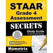 Staar Grade 4 Assessment Secrets: Staar Test Review for the State of Texas Assessments of Academic Readiness