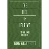 The Book of Hebrews: Its Challenge from Zion