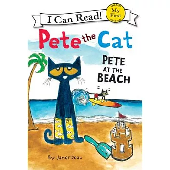 Pete the Cat : Pete at the beach