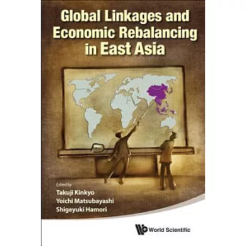 Global Linkages and Economic Rebalancing in East Asia