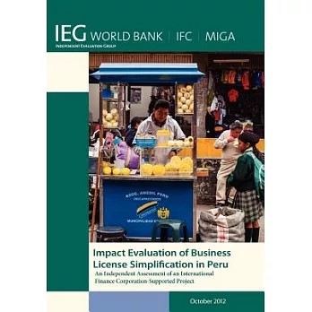 Impact Evaluation of Business License Simplification in Peru: An Independent Assessment of an International Finance Corporation-