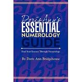 Doris Ann’s Essential Numerology Guide: Find Your Essence Through Numerology
