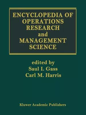 Encyclopedia of Operations Research and Management Science